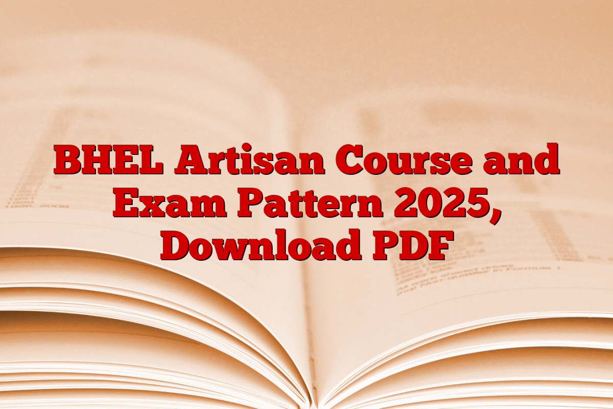 BHEL Artisan Course and Exam Pattern 2025, Download PDF