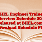BHEL Engineer Trainee Interview Schedule 2025 released at BHEL.com, Download Schedule PDF