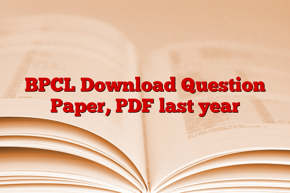 BPCL Download Question Paper, PDF last year