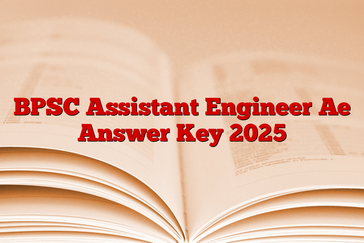 BPSC Assistant Engineer Ae Answer Key 2025