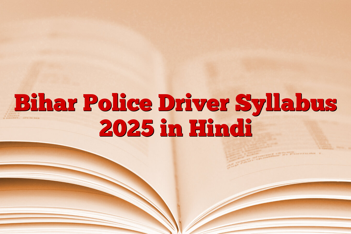 Bihar Police Driver Syllabus 2025 in Hindi