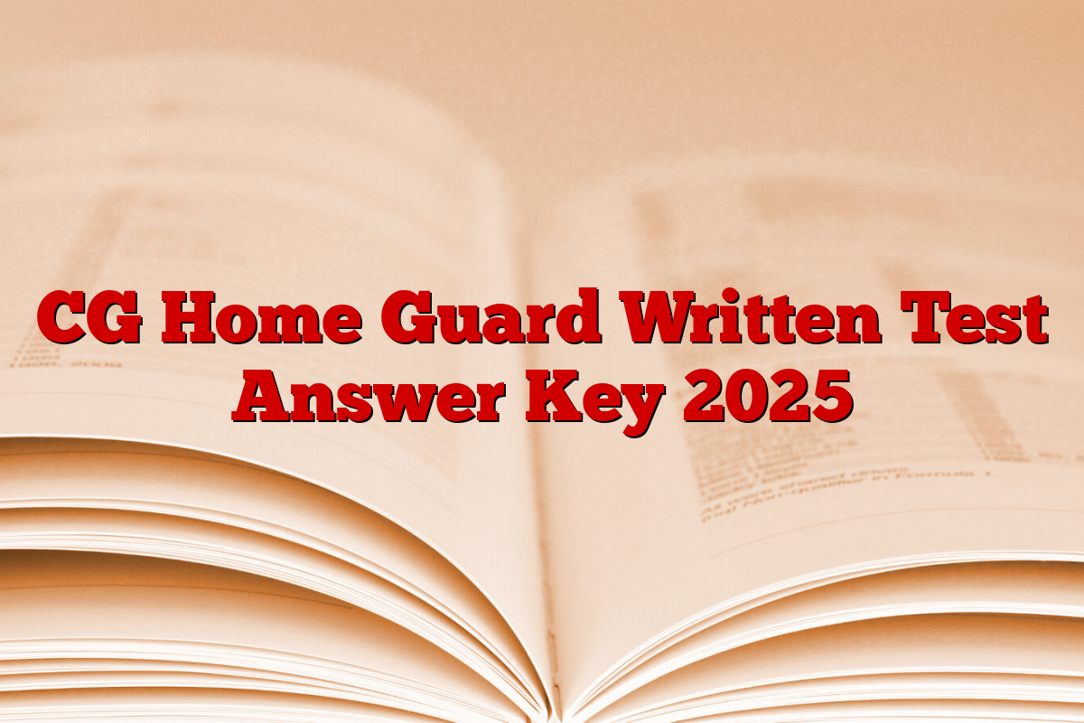 CG Home Guard Written Test Answer Key 2025