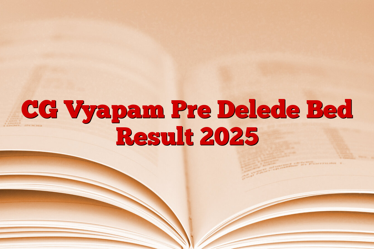 CG Vyapam Pre Delede Bed Result 2025