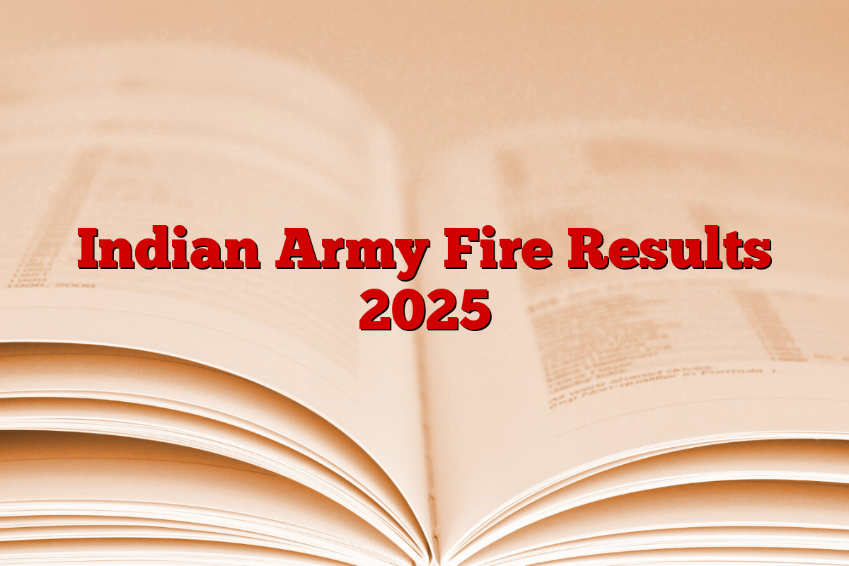Indian Army Fire Results 2025