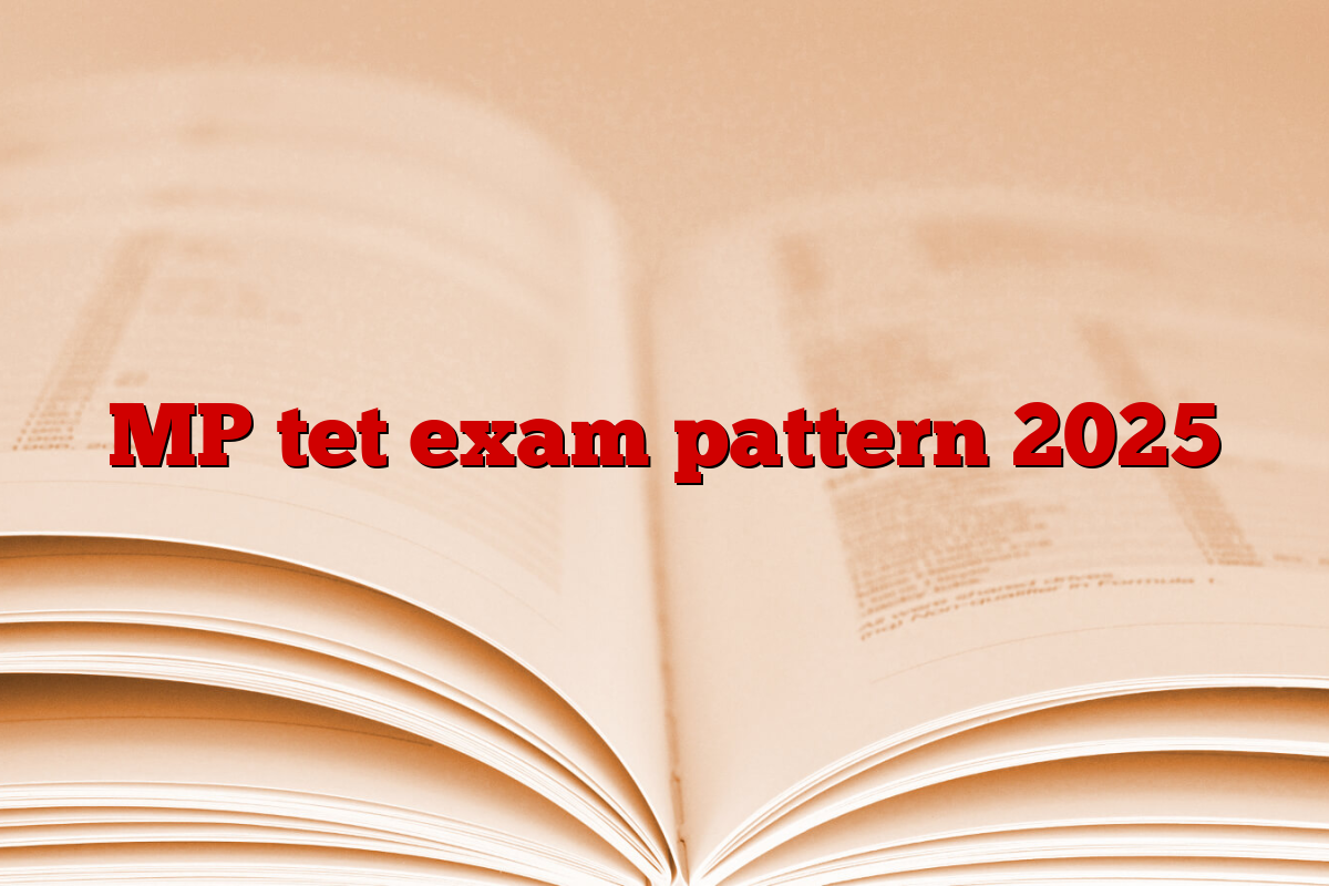 MP tet exam pattern 2025