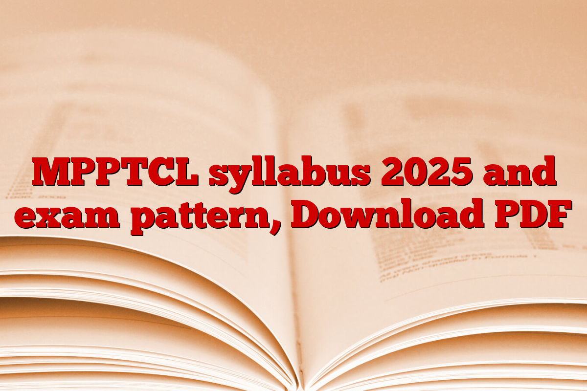MPPTCL syllabus 2025 and exam pattern, Download PDF