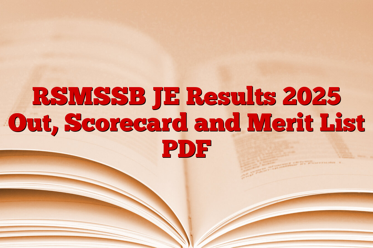 RSMSSB JE Results 2025 Out, Scorecard and Merit List PDF