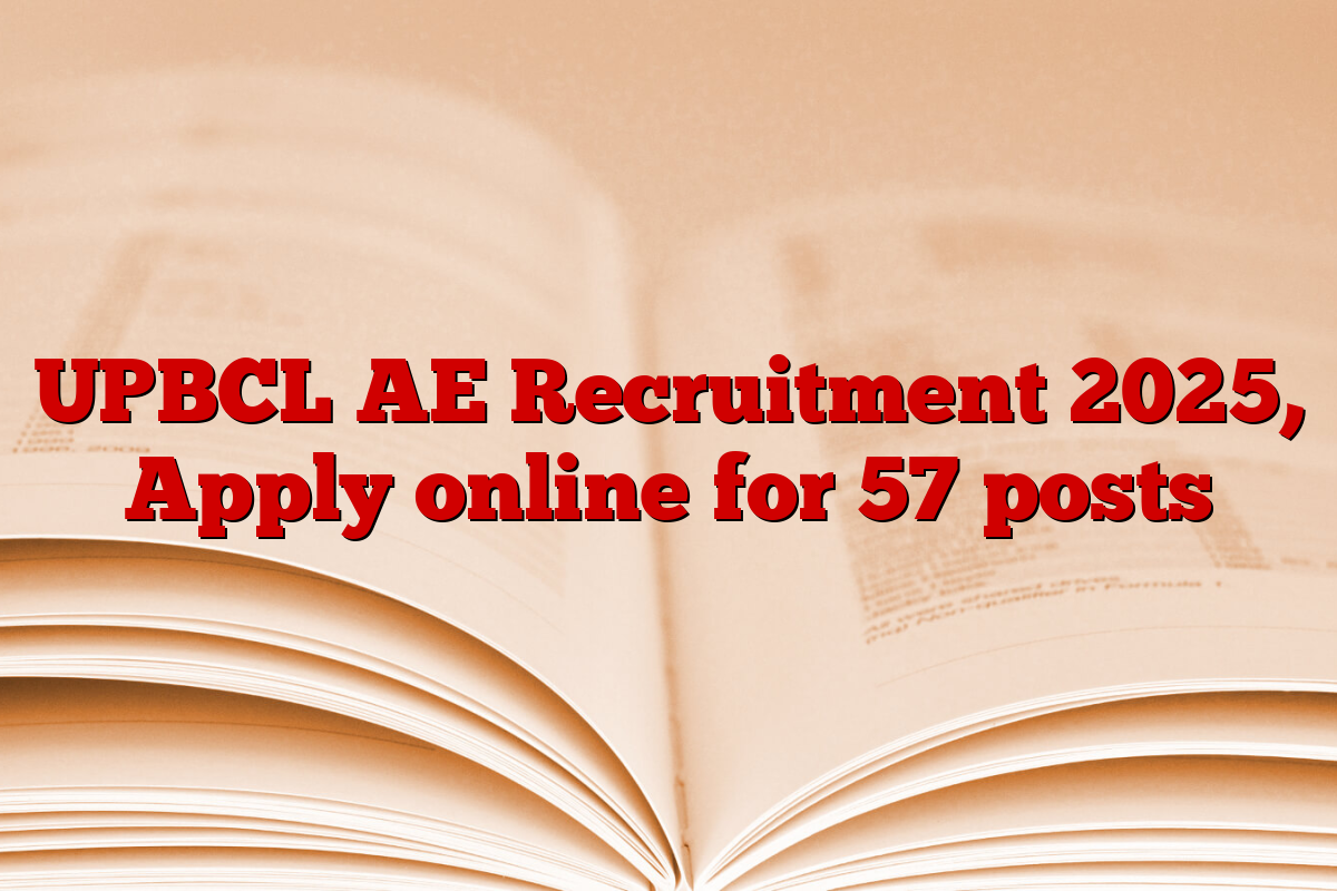 UPBCL AE Recruitment 2025, Apply online for 57 posts
